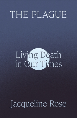 The Plague: Living Death in Our Times cover