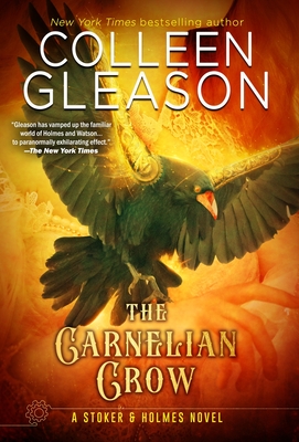 The Carnelian Crow: A Stoker & Holmes Book (Stoker and Holmes #4) By Colleen Gleason Cover Image