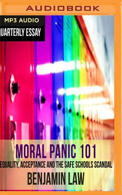 Quarterly Essay 67: Moral Panic 101: Equality, Acceptance and the Safe Schools Scandal Cover Image