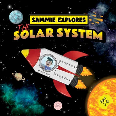 Sammie Explores the Solar System: Learn about the planets Cover Image