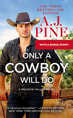 Only a Cowboy Will Do: Includes a Bonus Novella (Meadow Valley #3) Cover Image