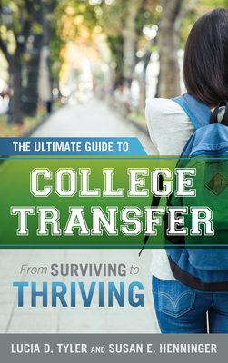 The Ultimate Guide to College Transfer: From Surviving to Thriving Cover Image