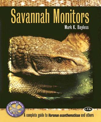 Savannah Monitors: A Complete Guide to Varanus Exanthematicus and Others Cover Image