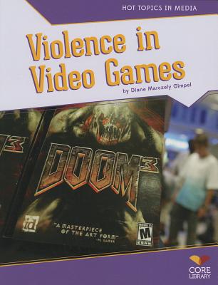Violence in Video Games (Hot Topics in Media) Cover Image