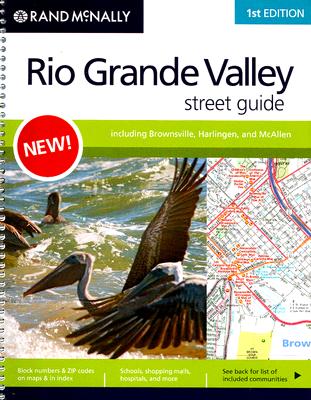 Rand McNally Rio Grande Valley Street Guide: Including Brownsville, Harlingen, and McAllen By Rand McNally (Manufactured by) Cover Image