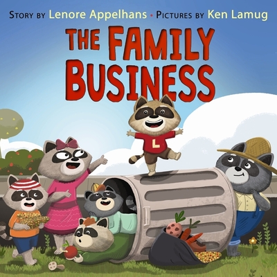 The Family Business By Lenore Appelhans, Ken Lamug (Illustrator) Cover Image