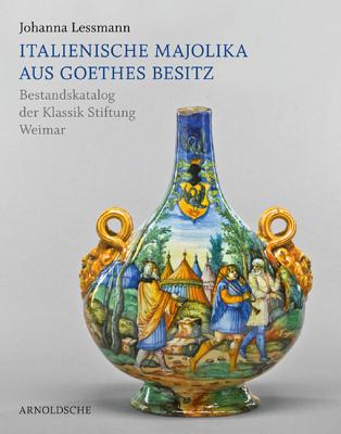 Italienische Majolika Aus Goethes Besitz: Bestandskatalog Der Klassik Stiftung Weimar Cover Image