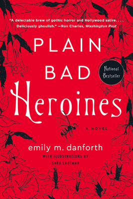cover of Plain Bad Heroines by Emily M. Danforth.