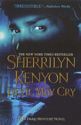 Devil May Cry: A Dark-Hunter Novel (Dark-Hunter Novels #10) By Sherrilyn Kenyon Cover Image