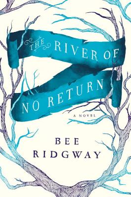 Cover Image for The River of No Return: A Novel