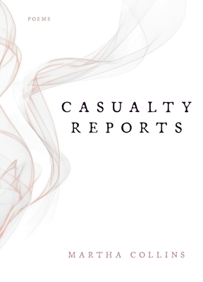 cover art for Casualty Reports by Martha Collins