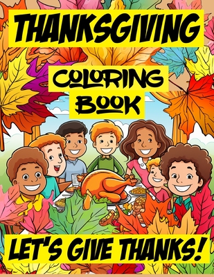 A Thanksgiving Coloring Book: Give Thanks! Cover Image
