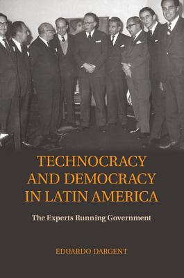 Technocracy and Democracy in Latin America: The Experts Running Government Cover Image