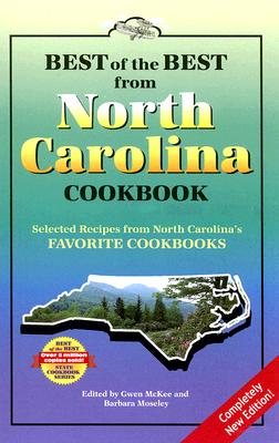 Best of the Best from North Carolina Cookbook: Selected Recipes from North Carolina's Favorite Cookbooks (Best of the Best Cookbook)