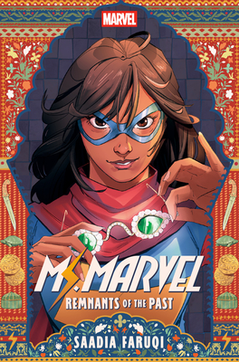 Ms. Marvel: Remnants of the Past By Saadia Faruqi Cover Image