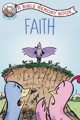 Faith: The Bible Memory Series By Our Daily Bread Ministries, Sam Carbaugh (Illustrator) Cover Image