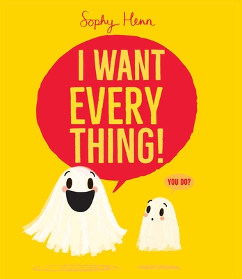 I Want Everything! (The Everything Books)
