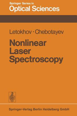 Nonlinear Laser Spectroscopy By V. S. Letokhov, V. P. Chebotayev Cover Image