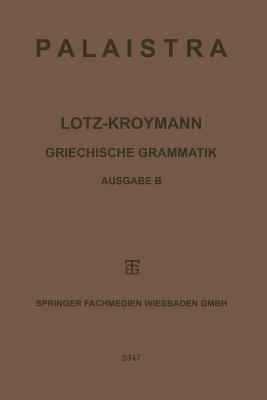 Griechische Grammatik: Formenlehre / Satzlehre Cover Image