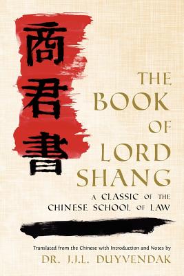 The Book of Lord Shang. a Classic of the Chinese School of Law. Cover Image