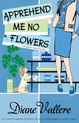 Cover for Apprehend Me No Flowers
