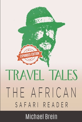 Travel Tales: The African Safari Reader Cover Image