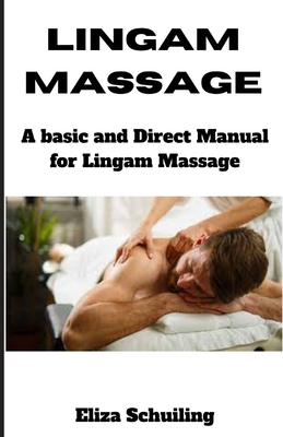 Lingam Massage: A basic and Direct Manual for Lingam Massage Cover Image