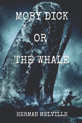 Moby Dick Or The Whale: Original Classics and Annotated Cover Image