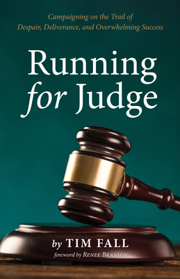 Running for Judge By Tim Fall, Renee Branson (Foreword by) Cover Image
