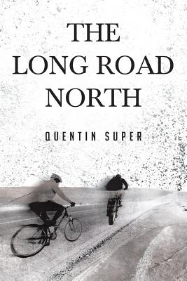 The Long Road North By Quentin Super Cover Image