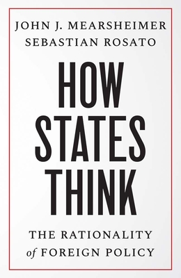 How States Think: The Rationality of Foreign Policy Cover Image