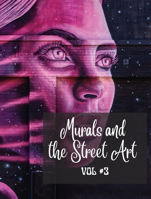 Murals and The Street Art vol.3: Hystory told on the walls - Photo book #3 Cover Image