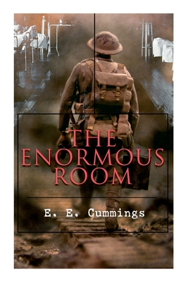 The Enormous Room: World War I Novel: The Green-Eyed Stores Cover Image