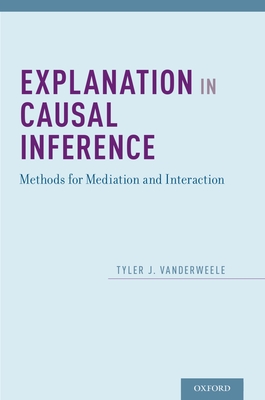 Explanation in Causal Inference: Methods for Mediation and Interaction Cover Image