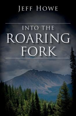 Into the Roaring Fork