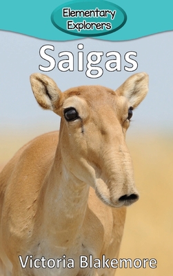 Saigas (Elementary Explorers #103) By Victoria Blakemore Cover Image