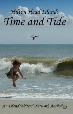 Hilton Head Island: Time and Tide By Bill Newby (Editor), Elizabeth Robin (Editor), Sansing McPherson (Editor) Cover Image
