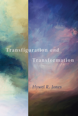 Transfiguration and Transformation By Hywel R. Jones Cover Image