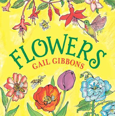 Flowers By Gail Gibbons Cover Image