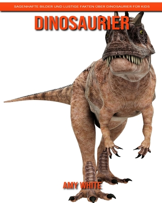 Dinosaurier Sagenhafte Bilder Und Lustige Fakten Uber Dinosaurier Fur Kids Brookline Booksmith