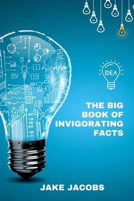 The Big Book of Invigorating Facts (The Big Books of Facts #9)