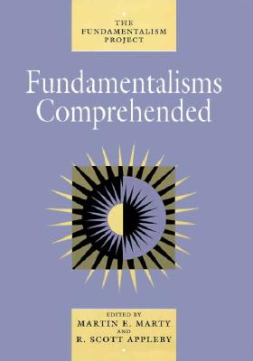 Fundamentalisms Comprehended (The Fundamentalism Project #5)