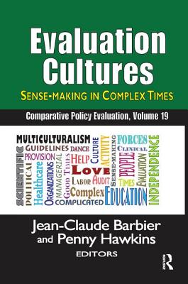 Evaluation Cultures: Sense-Making in Complex Times (Comparative Policy Evaluation) Cover Image