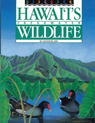 Discover Hawaii's Freshwater Wildlife By Katherine Orr Cover Image