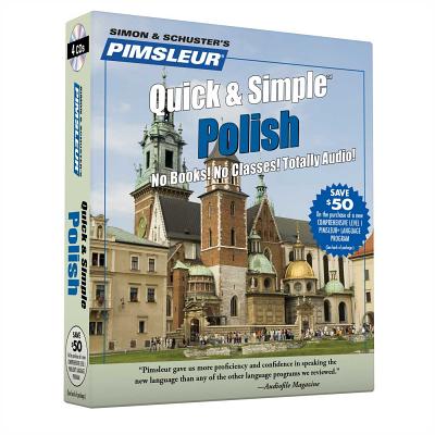 Pimsleur Polish Quick & Simple Course - Level 1 Lessons 1-8 CD: Learn to Speak and Understand Polish with Pimsleur Language Programs By Pimsleur Cover Image