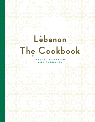 Lebanon: The Cookbook By Liza Asseily, Ziad Asseily Cover Image