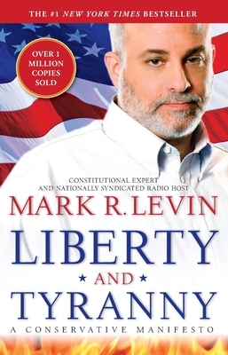 Liberty and Tyranny: A Conservative Manifesto Cover Image