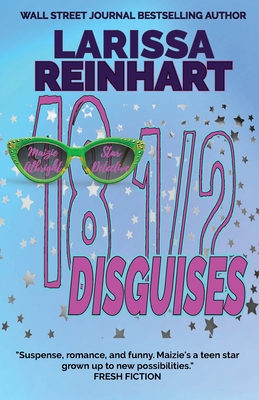 18 1/2 Disguises: A Romantic Comedy Mystery (Maizie Albright Star Detective  #7) (Paperback) | A Great Good Place for Books