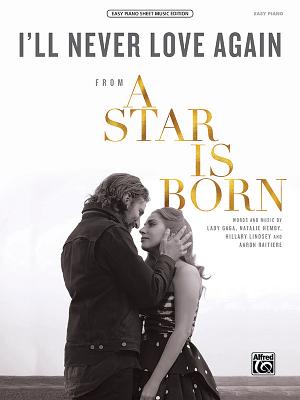 I'll Never Love Again: From a Star Is Born, Sheet Cover Image