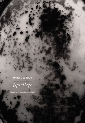 Spicilege By Marcel Schwob, Alex Andriesse (Translator) Cover Image